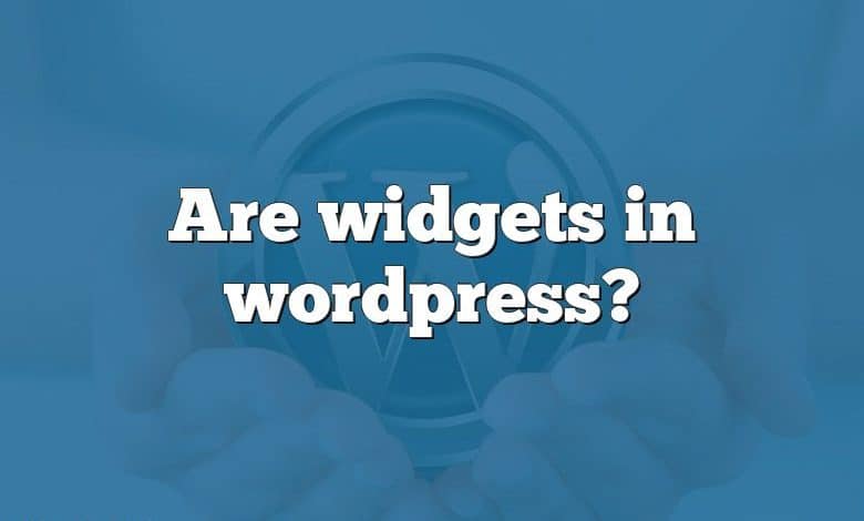 Are widgets in wordpress?