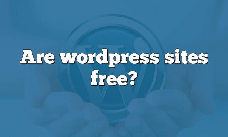 Are wordpress sites free?