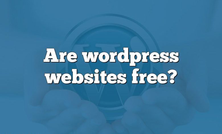 Are wordpress websites free?