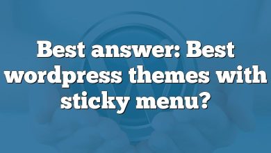 Best answer: Best wordpress themes with sticky menu?