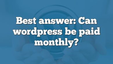 Best answer: Can wordpress be paid monthly?