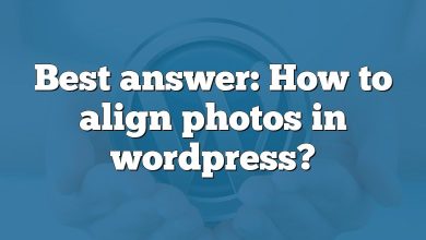 Best answer: How to align photos in wordpress?