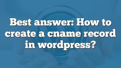 Best answer: How to create a cname record in wordpress?