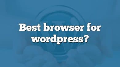 Best browser for wordpress?