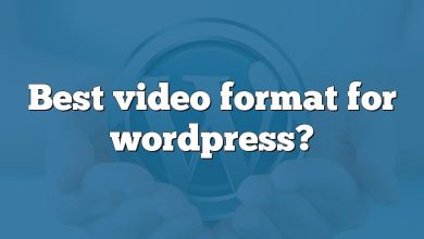 Best video format for wordpress?