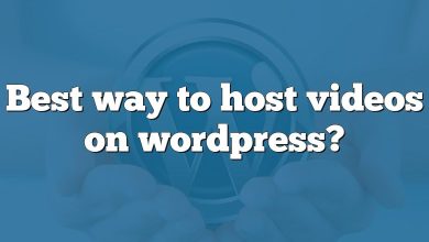 Best way to host videos on wordpress?