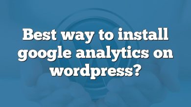 Best way to install google analytics on wordpress?