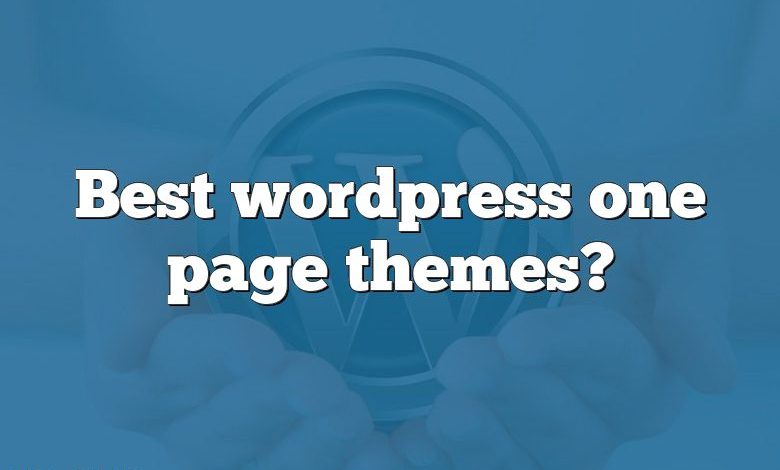 Best wordpress one page themes?