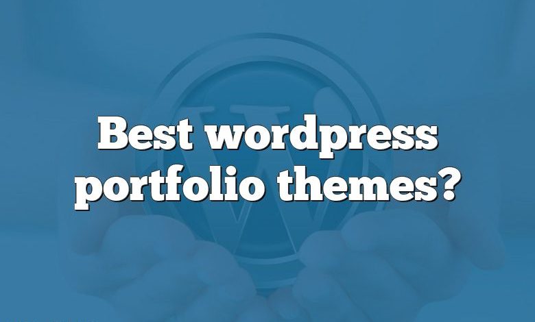 Best wordpress portfolio themes?