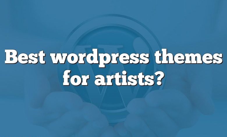 Best wordpress themes for artists?