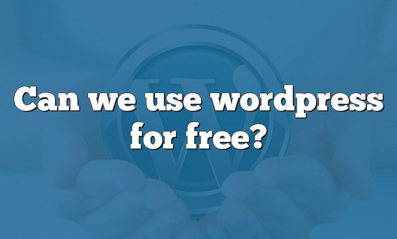 Can we use wordpress for free?