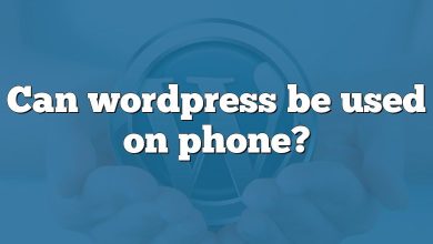 Can wordpress be used on phone?