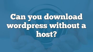 Can you download wordpress without a host?