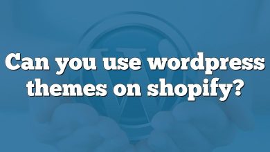 Can you use wordpress themes on shopify?