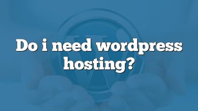 Do i need wordpress hosting?
