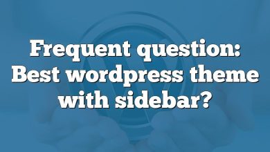Frequent question: Best wordpress theme with sidebar?