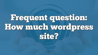 Frequent question: How much wordpress site?