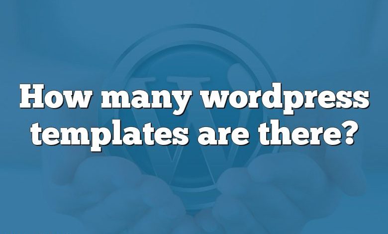 How many wordpress templates are there?