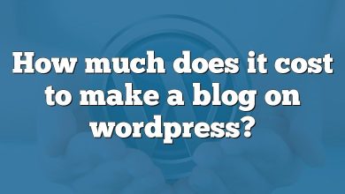 How much does it cost to make a blog on wordpress?