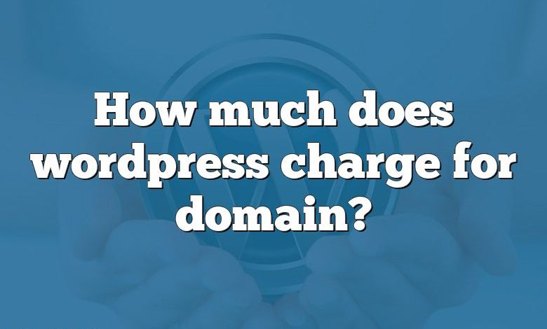 How much does wordpress charge for domain?