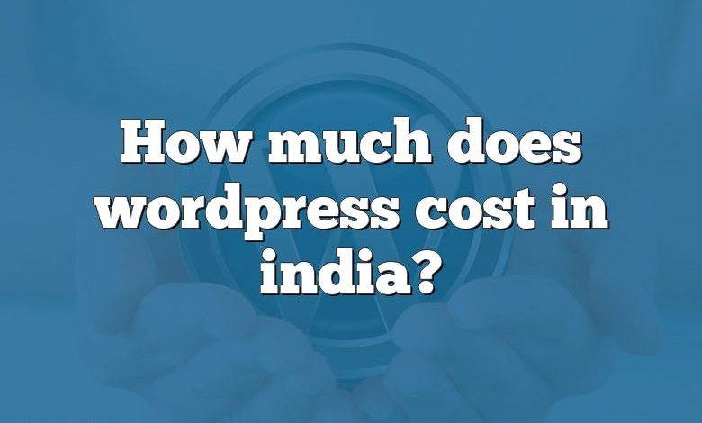 How much does wordpress cost in india?