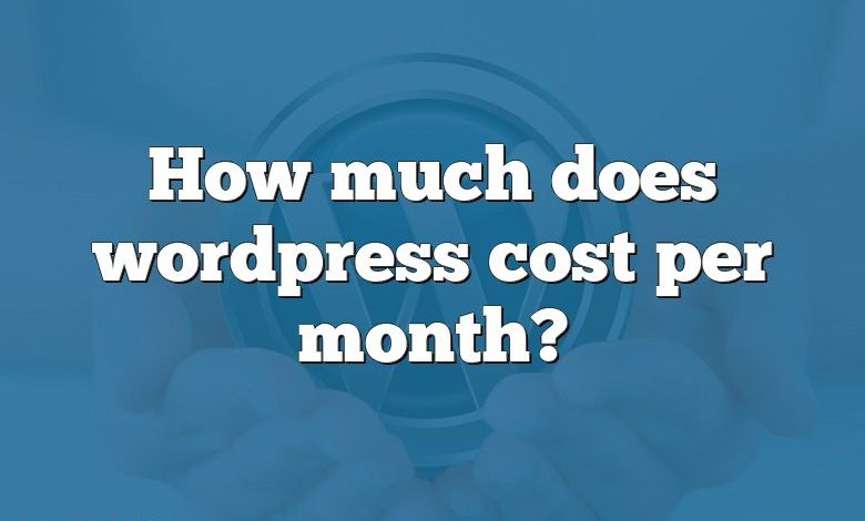 How much does wordpress cost per month?