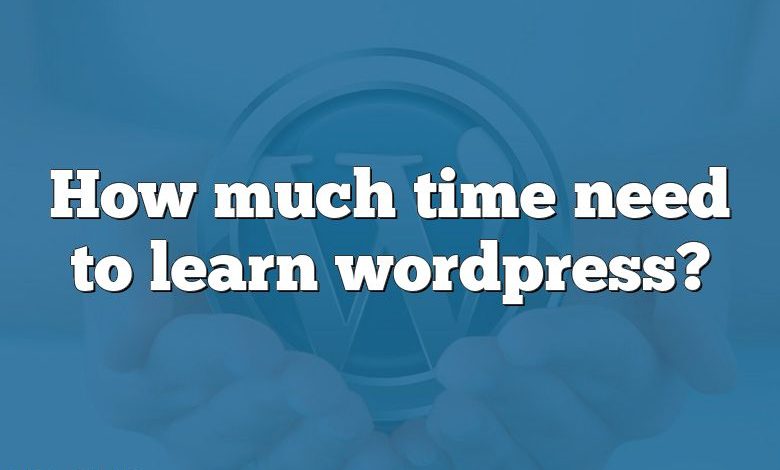 How much time need to learn wordpress?