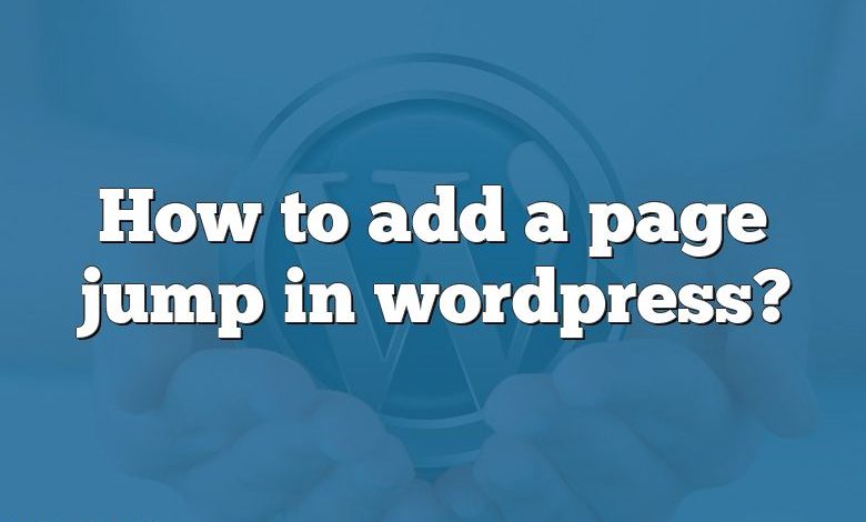 How to add a page jump in wordpress?