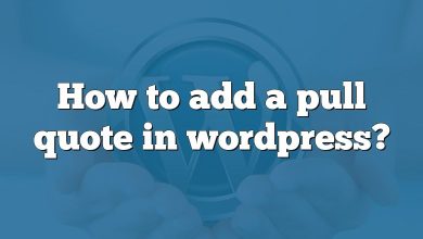 How to add a pull quote in wordpress?