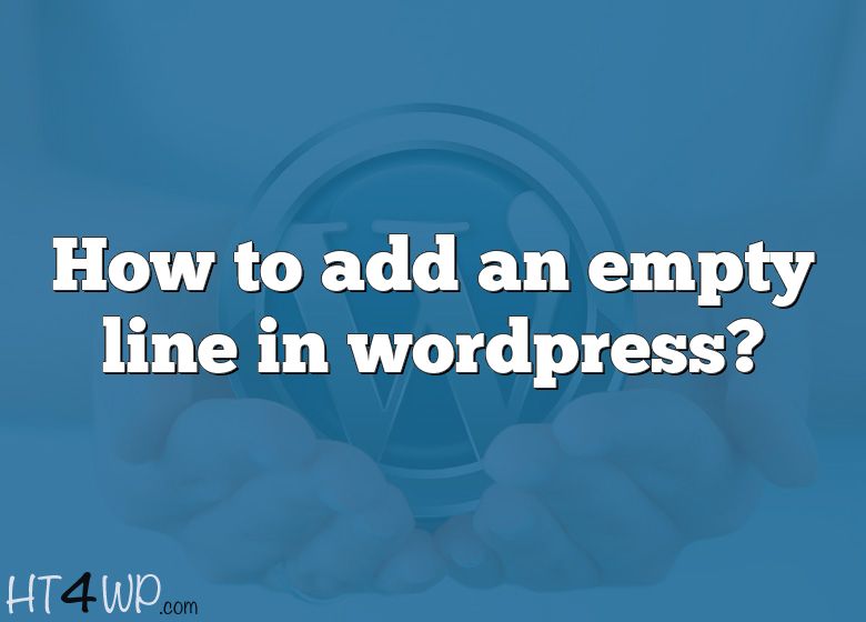 how-to-add-an-empty-line-in-wordpress