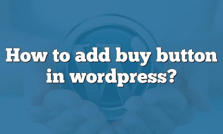 How to add buy button in wordpress?