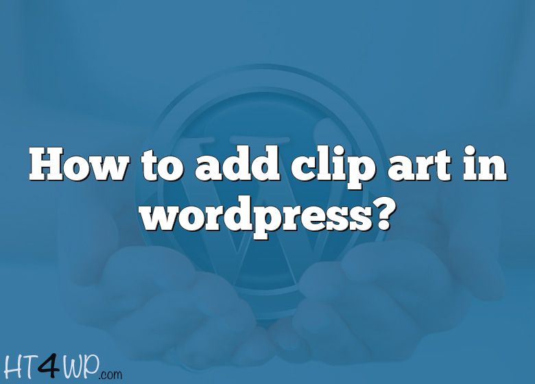 how-to-add-clip-art-in-wordpress