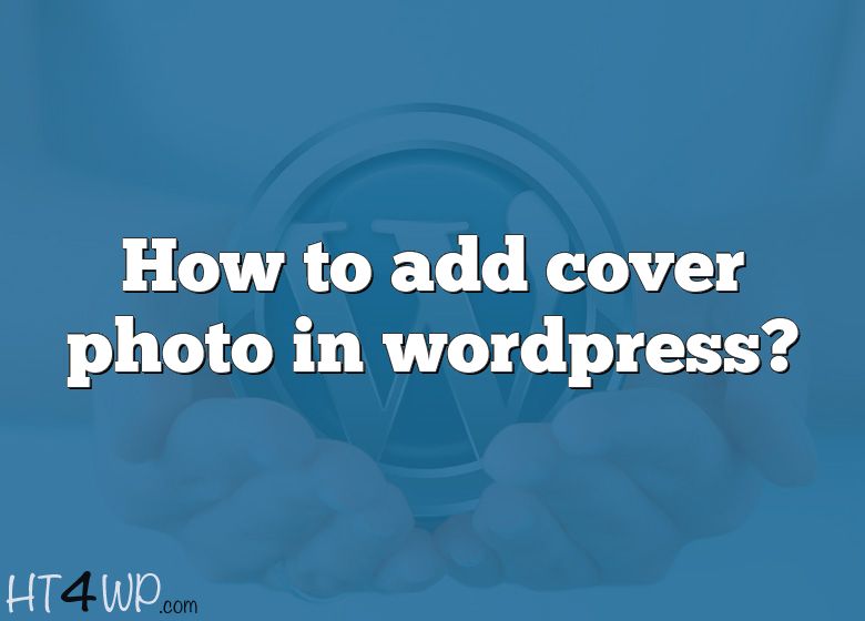 how-to-add-cover-photo-in-wordpress