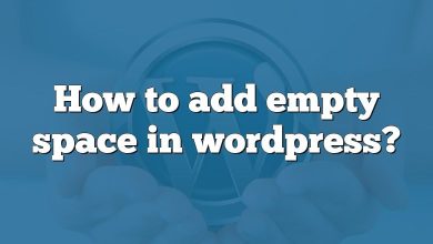 How to add empty space in wordpress?