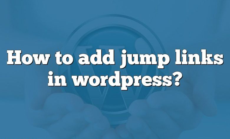 How to add jump links in wordpress?