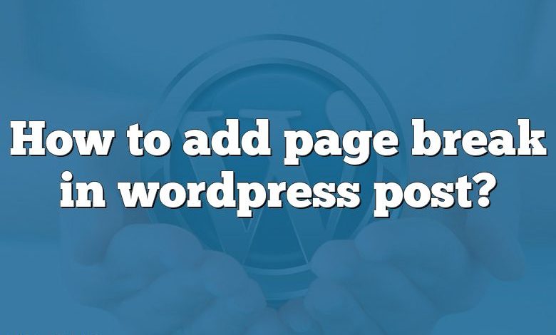 How to add page break in wordpress post?