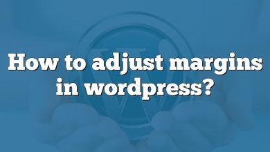 How to adjust margins in wordpress?