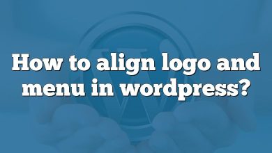 How to align logo and menu in wordpress?