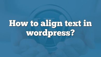 How to align text in wordpress?