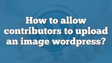 How to allow contributors to upload an image wordpress?