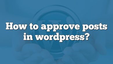 How to approve posts in wordpress?