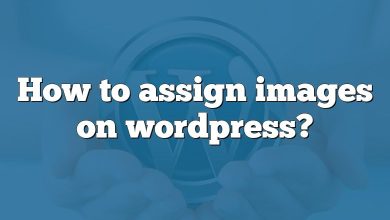 How to assign images on wordpress?
