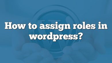 How to assign roles in wordpress?