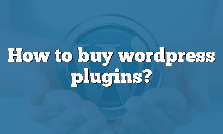 How to buy wordpress plugins?