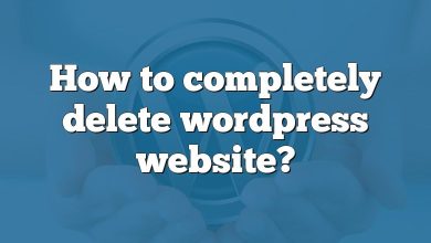 How to completely delete wordpress website?