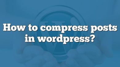 How to compress posts in wordpress?