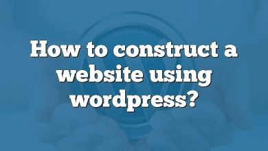 How to construct a website using wordpress?