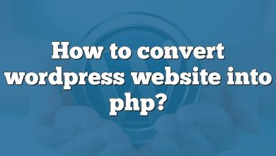 How to convert wordpress website into php?