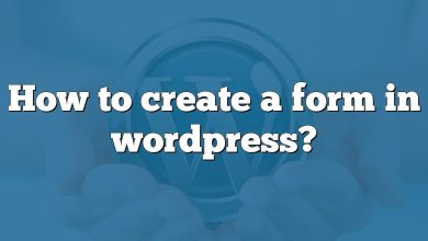 How to create a form in wordpress?