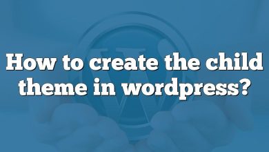How to create the child theme in wordpress?